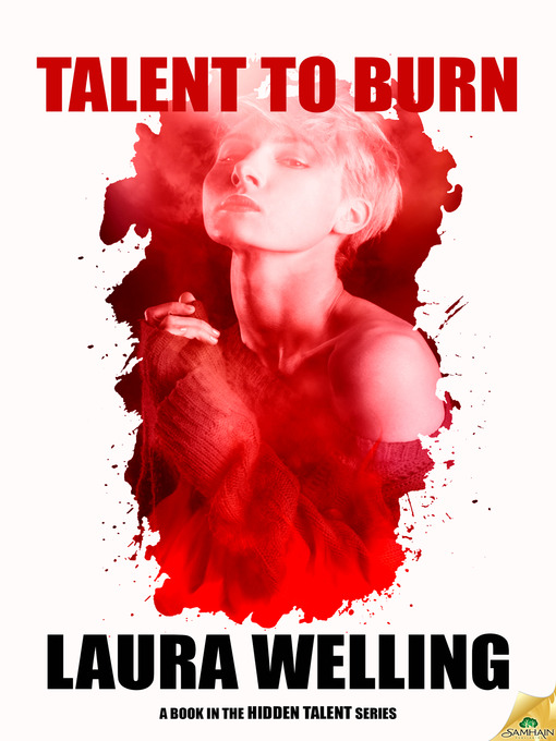 Title details for Talent to Burn by Laura Welling - Available